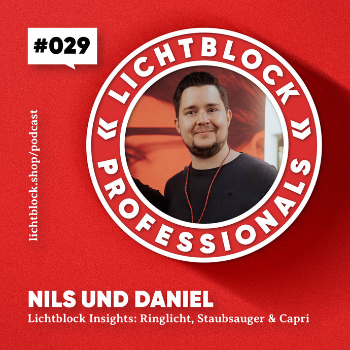 #029 Nils und Daniel – Lichtblock Insights: Neues Ringlicht, Staubsauger & Capri