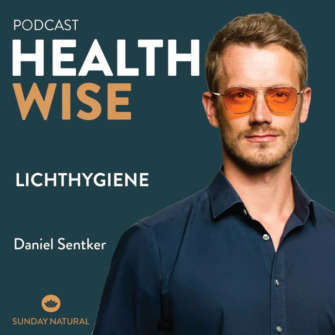 HEALTHWISE Folge 111: Lichthygiene - Wie Licht unsere Gesundheit beeinflusst