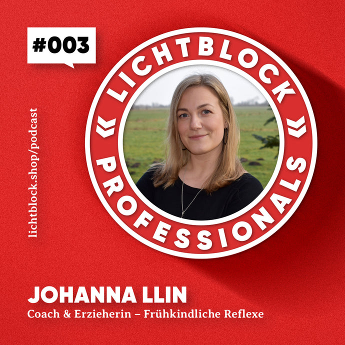 #003 Johanna Llin - Are your early childhood reflexes sabotaging you?