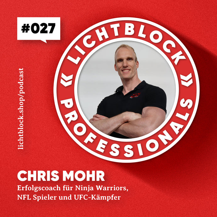 #027 Chris Mohr - Ninja Warriors success coach, NFL player and UFC fighter - role model father.